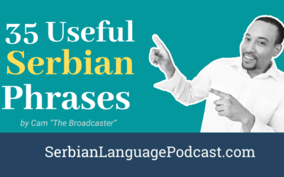 35 Useful Serbian Phrases To Get You Started Speaking Serbian Today